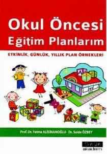 Okul Öncesi Eğitim Planlarım                                                                                                                                                                                                                                   