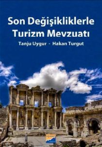Son Değişikliklerle Turizm Mevzuatı                                                                                                                                                                                                                            