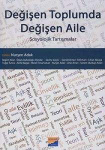 Değişen Toplumda Değişen Aile                                                                                                                                                                                                                                  