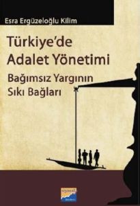 Türkiye’de Adalet Yönetimi                                                                                                                                                                                                                                     
