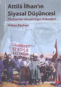Attila İlhan’ın Siyasal Düşüncesi                                                                                                                                                                                                                              