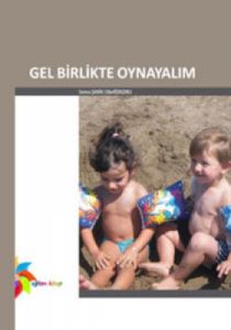 Gel Birlikte Oynayalım                                                                                                                                                                                                                                         