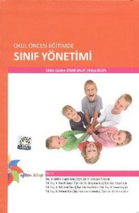 Okul Öncesi Eğitimde Sınıf Yönetimi                                                                                                                                                                                                                            