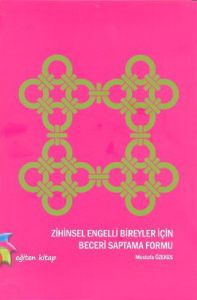 Zihinsel Engelli Bireyler İçin Beceri Saptama Form                                                                                                                                                                                                             