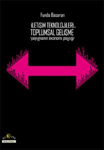 İletişim Teknolojileri ve Toplumsal Gelişme                                                                                                                                                                                                                    