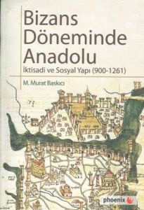 Bizans Döneminde Anadolu                                                                                                                                                                                                                                       