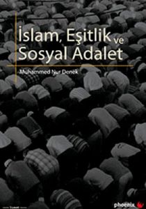 İslam, Eşitlik ve Sosyal Adalet                                                                                                                                                                                                                                
