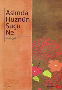 Aslında Hüznün Suçu Ne                                                                                                                                                                                                                                         