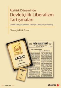 Atatürk Döneminde Devletçilik-Liberalizm Tartışmal                                                                                                                                                                                                             