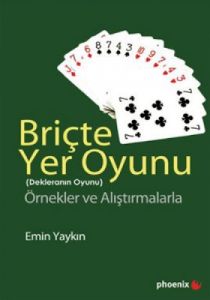 Briçte Yer Oyunu  - Dekleranın Oyunu                                                                                                                                                                                                                           