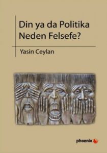 Din ya da Politika Neden Felsefe                                                                                                                                                                                                                               