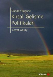 Dünden Bugüne Kırsal Gelişme Politikaları                                                                                                                                                                                                                      