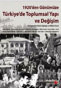 1920’den Günümüze Türkiye’de Toplumsal Yapı ve Değ                                                                                                                                                                                                             
