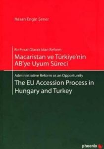 Macaristan ve Türkiye’nin AB’ye Uyum Süreci                                                                                                                                                                                                                    