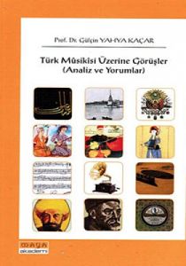 Türk Musikisi Üzerine Görüşler                                                                                                                                                                                                                                 