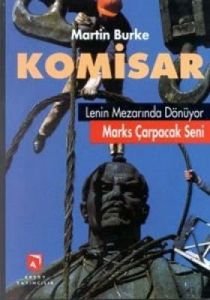Komisar Lenin Mezarında Dönüyor                                                                                                                                                                                                                                