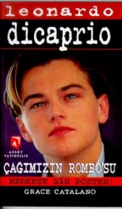 Leonardo Dicaprio Çağımızın Romeo'Su                                                                                                                                                                                                                           