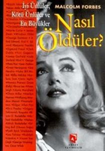 İyi Ünlüler,Kötü Ünlüler Ve En Büyükler Nasıl Öld                                                                                                                                                                                                              