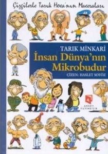 İnsan Dünyanın Mikrobudur                                                                                                                                                                                                                                      