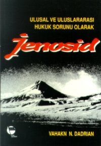 Ulusal ve Uluslararası Hukuk Sorunu Olarak Jenosid                                                                                                                                                                                                             