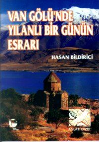 Van Gölü’nde Yılanlı Bir Günün Esrarı                                                                                                                                                                                                                          