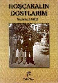 Hoşçakalın Dostlarım                                                                                                                                                                                                                                           