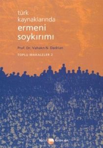 Türk Kaynaklarında Ermeni Soykırımı Toplu Makalele                                                                                                                                                                                                             