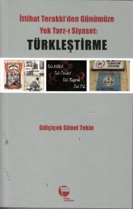 İttihat Terakki’den Günümüze Yek Tarz-ı Siyaset: T                                                                                                                                                                                                             