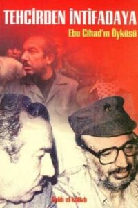 Tehcirden İntifadaya Ebu Cihad’ın Öyküsü                                                                                                                                                                                                                       