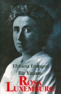 Rosa Luxemburg: Bir Yaşam                                                                                                                                                                                                                                      