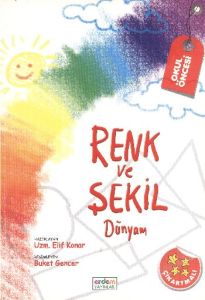 Renk ve Şekil Dünyam                                                                                                                                                                                                                                           