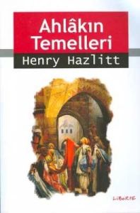 Ahlakın Temelleri                                                                                                                                                                                                                                              