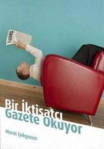 Bir İktisatçı Gazete Okuyor                                                                                                                                                                                                                                    