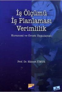 İş Ölçümü, İş Planlaması, Verimlilik                                                                                                                                                                                                                           