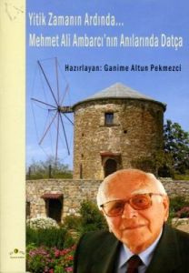 Yitik Zamanın Ardında Mehmet Ali Ambarcı’nın Anıl                                                                                                                                                                                                              