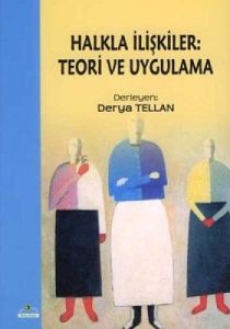 Halkla İlişkiler: Teori ve Uygulama                                                                                                                                                                                                                            