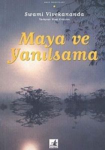 Maya ve Yanılsama                                                                                                                                                                                                                                              