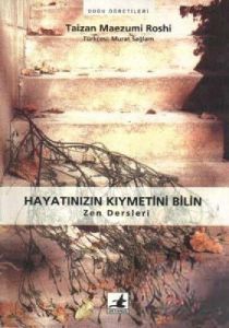 Hayatınızın Kıymetini Bilin                                                                                                                                                                                                                                    