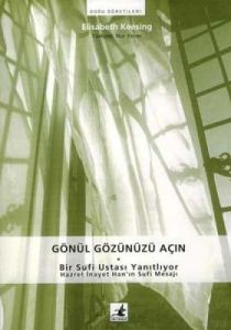 Gönül Gözünüzü Açın Bir Sufi Ustası Yanıtlıyor Haz                                                                                                                                                                                                             
