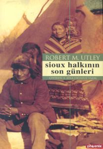 Sioux Halkının Son Günleri                                                                                                                                                                                                                                     