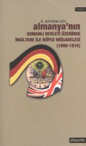 Almanya’nın Osmanlı Devleti Üzerinde İngiltere ile                                                                                                                                                                                                             