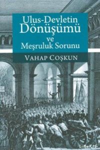 Ulus-Devletin Dönüşümü ve Meşruluk Sorunu                                                                                                                                                                                                                      