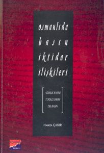 Osmanlıda Basın İktidar İlişkileri                                                                                                                                                                                                                             