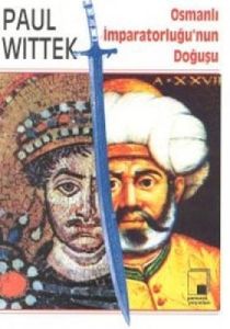 Osmanlı İmparatorluğu’nun Doğuşu                                                                                                                                                                                                                               