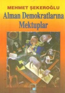 Alman Demokratlarına Mektuplar Alman Demokratların                                                                                                                                                                                                             