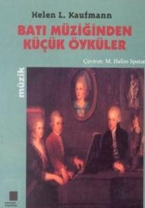 Batı Müziğinden Küçük Öyküler                                                                                                                                                                                                                                  