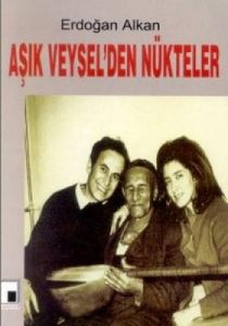 Aşık Veysel’den Nükteler                                                                                                                                                                                                                                       