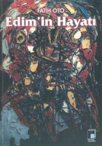 Edim’in Hayatı                                                                                                                                                                                                                                                 