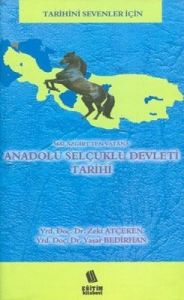 Malazgirt’ten Vatana Anadolu Selçuklu Devleti Tari                                                                                                                                                                                                             