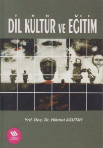 Dil Kültür ve Eğitim                                                                                                                                                                                                                                           